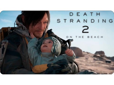 Скоро в продаже: легендарное продолжение Death Stranding